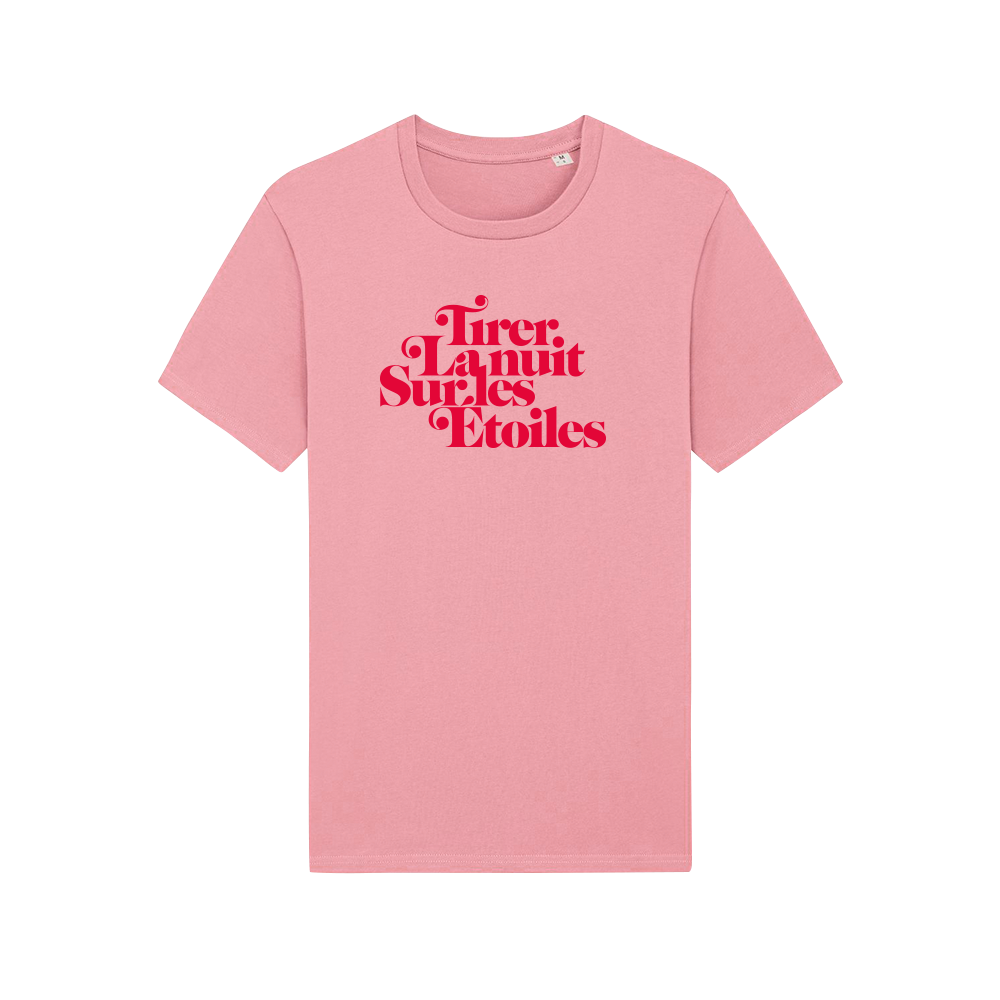 T-shirt Rose "Tirer La nuit Sur les Etoiles"