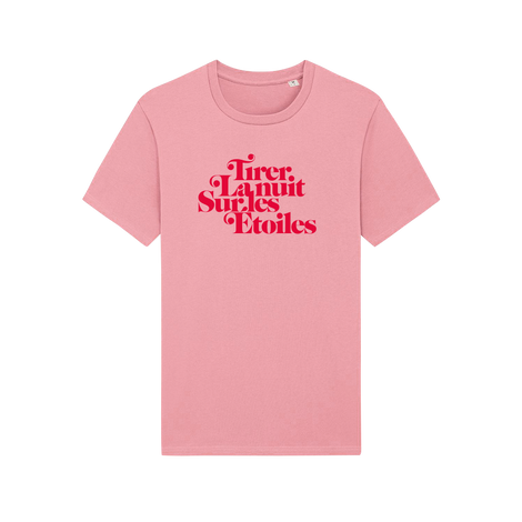 T-shirt Rose "Tirer La nuit Sur les Etoiles"