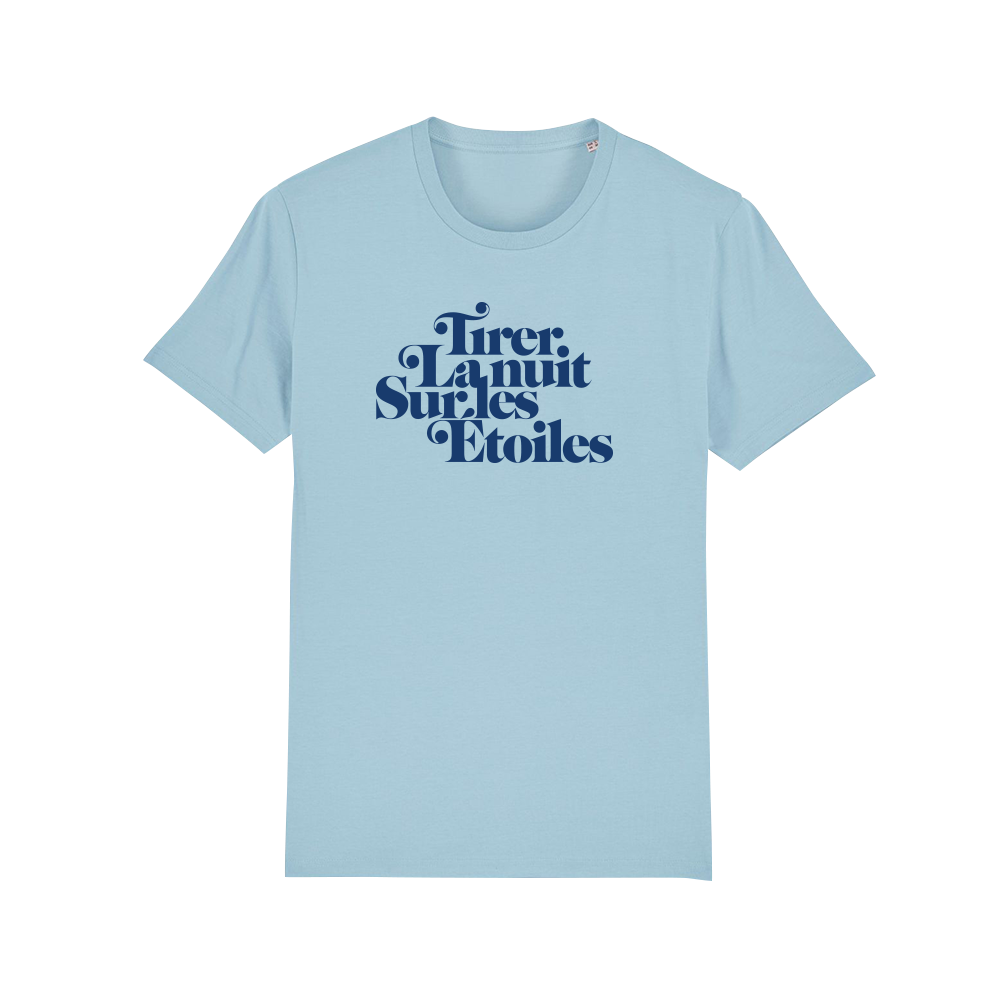 T-shirt Bleu "Tirer La nuit Sur les Etoiles"